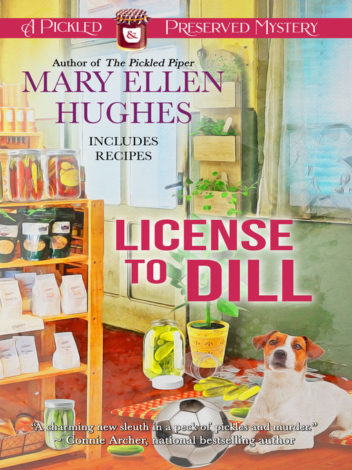 Title details for License to Dill by Mary Ellen Hughes - Available